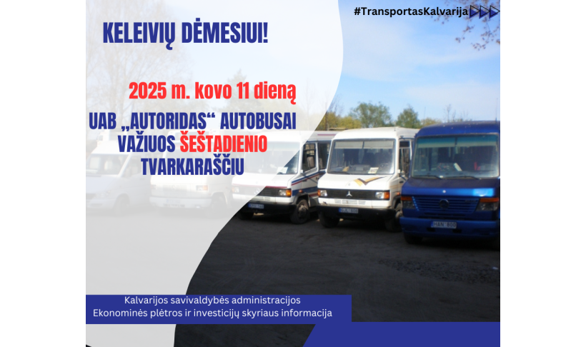 Keleivių dėmesiui!