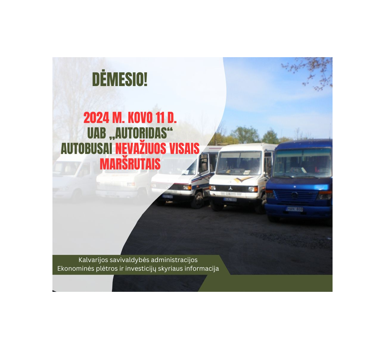 Keleivių dėmesiui!