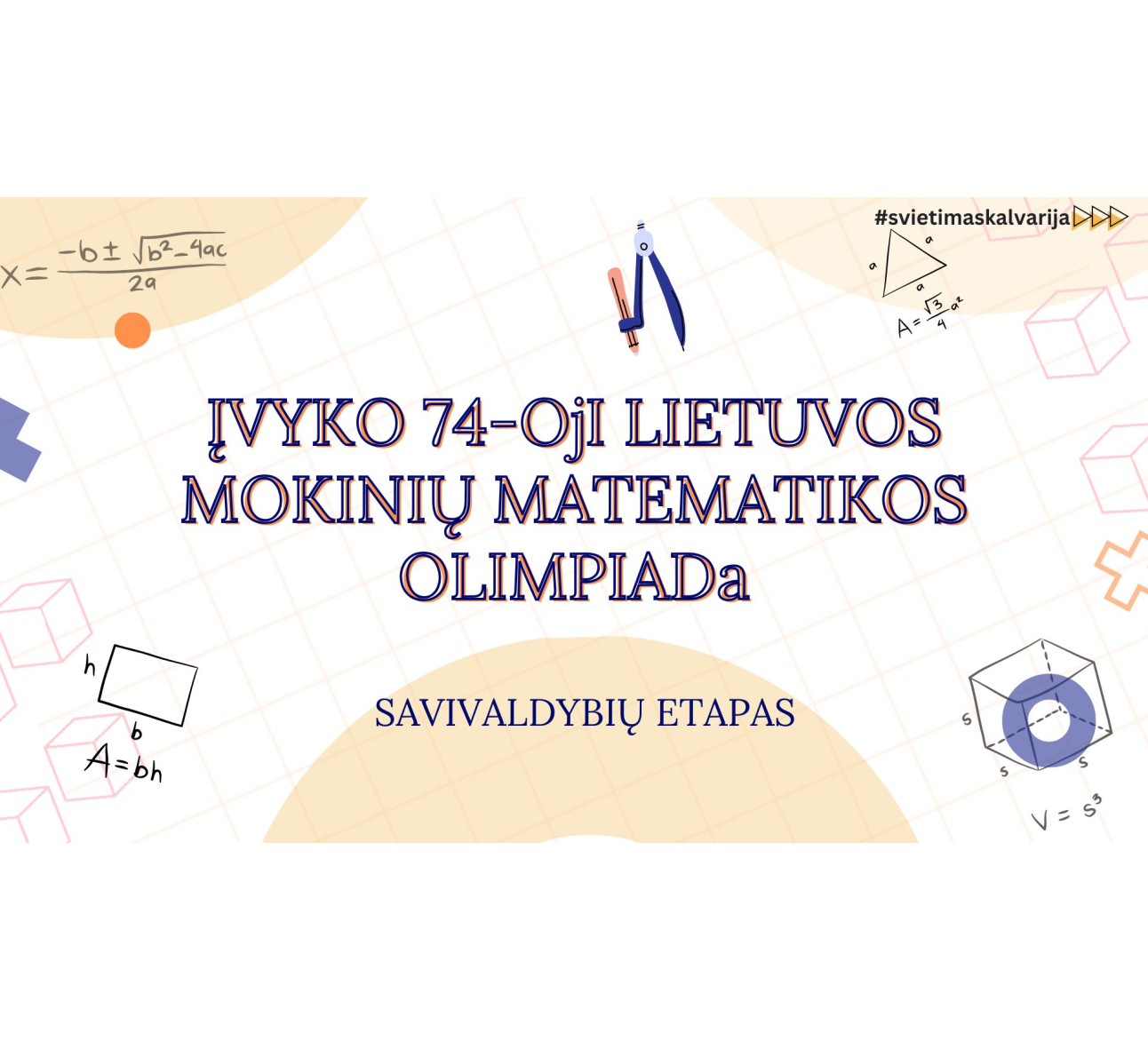 Įvyko 74-osios Lietuvos mokinių matematikos olimpiados savivaldybių etapas