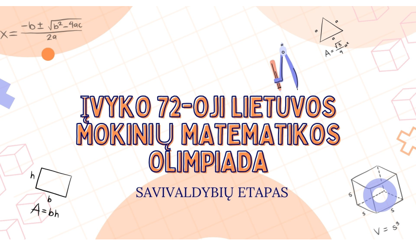 Įvyko 72-osios Lietuvos mokinių matematikos olimpiados savivaldybių etapas