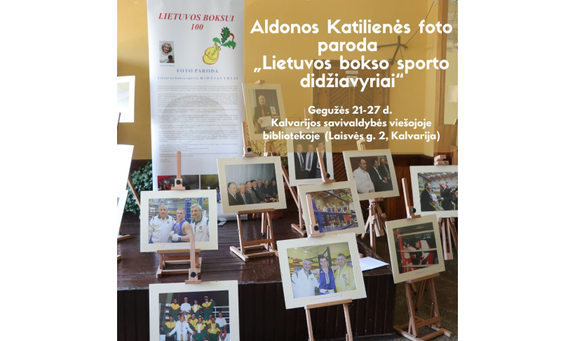 Aldonos Katilienės foto paroda „Lietuvos bokso sporto didžiavyriai“