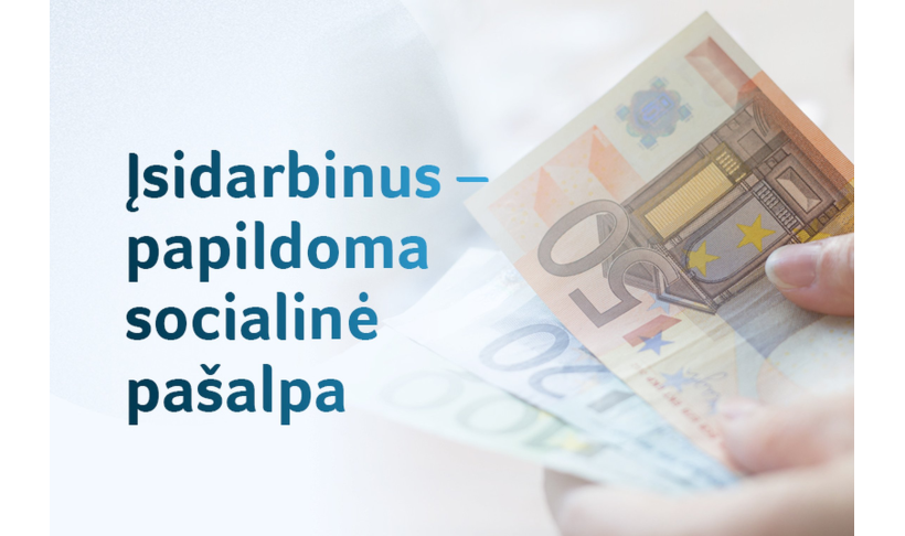 SADM primena: socialinės pašalpos gavėjams įsidarbinus, mokama papildoma socialinė pašalpa