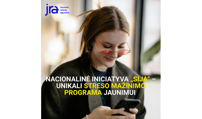 Prasideda nacionalinė iniciatyva „Sija“ – unikali streso mažinimo programa jaunimui.
