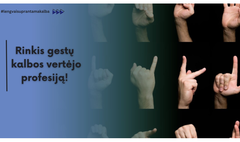 Rinkis gestų kalbos vertėjo profesiją!