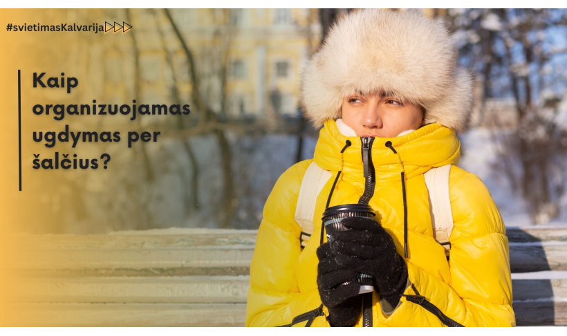Kaip organizuojamas ugdymas per šalčius?