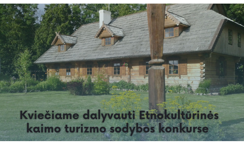 Skelbiamas Etnokultūrinės kaimo turizmo sodybos konkursas 2026