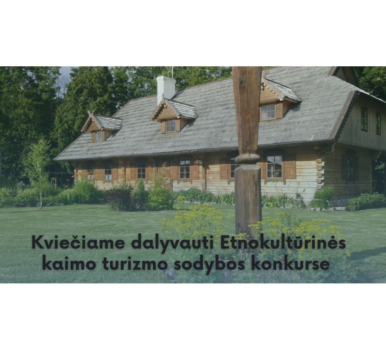 Skelbiamas Etnokultūrinės kaimo turizmo sodybos konkursas 2026