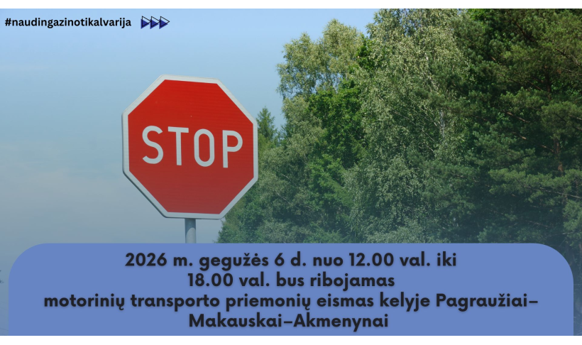 Dėl eismo ribojimo š.m. gegužės 6 d. kelyje Pagraužiai–Makauskai–Akmenynai 
