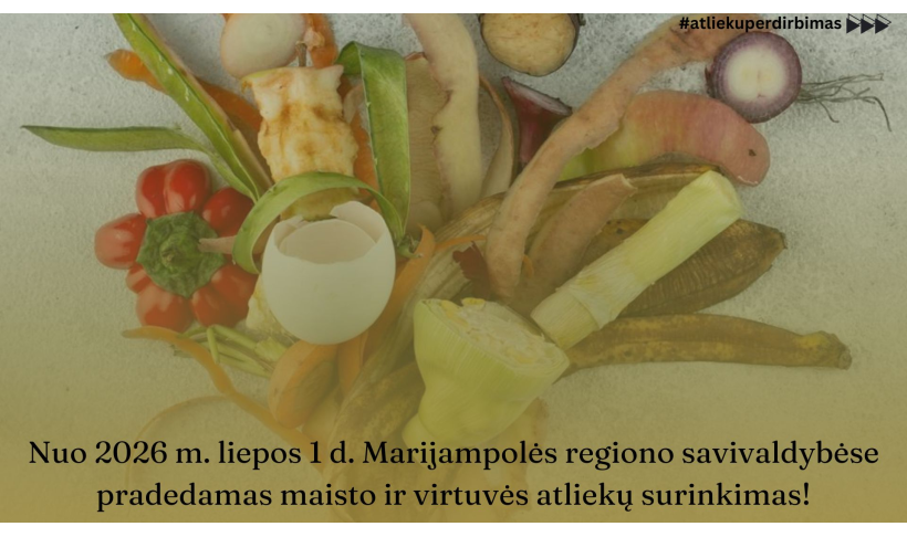 Nuo 2026 m. liepos 1 d. Marijampolės regiono savivaldybėse pradedamas maisto ir virtuvės atliekų surinkimas!