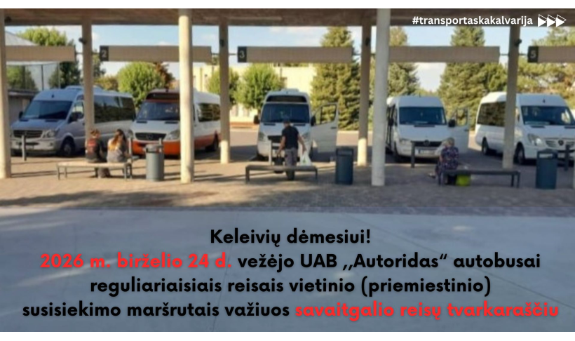 Informacija apie reguliariųjų reisų vietinio (priemiestinio) susisiekimo maršrutų reisų tvarkaraščių pasikeitimą
