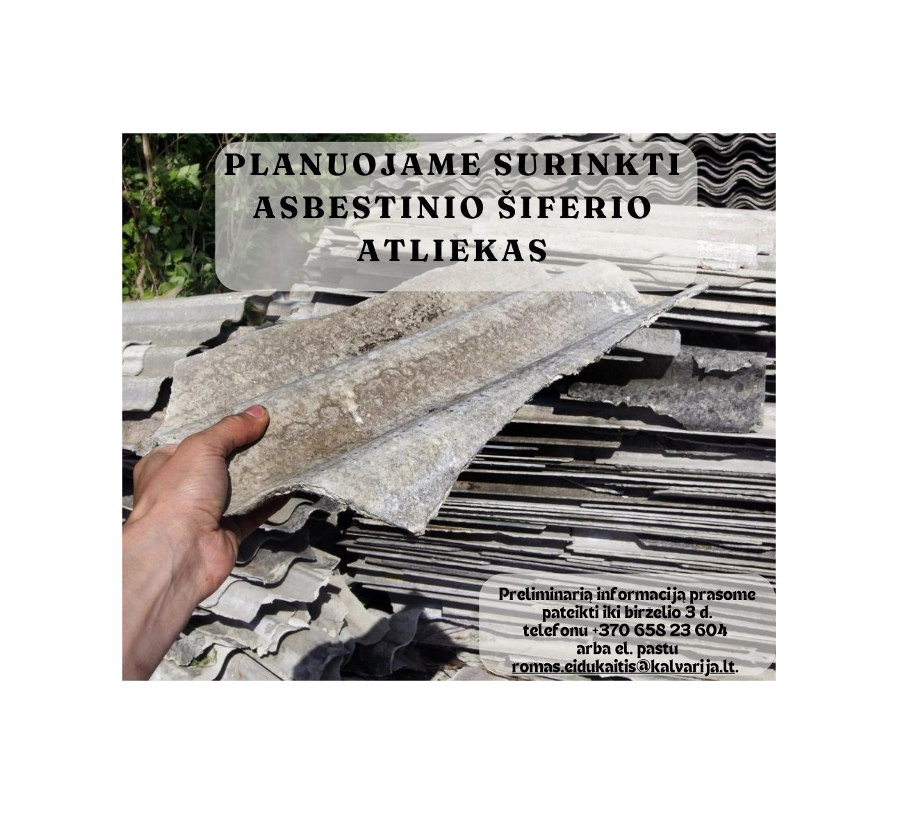Planuojame surinkti asbestinio šiferio atliekas