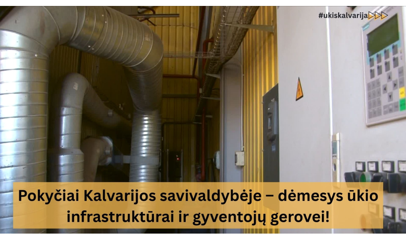 Pokyčiai Kalvarijos savivaldybėje – dėmesys ūkio infrastruktūrai ir gyventojų gerovei!