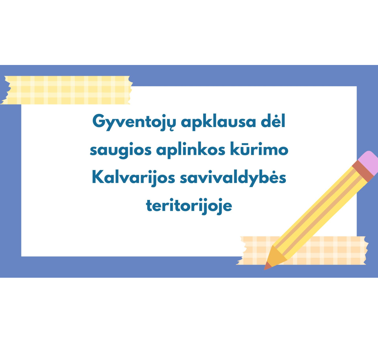 Gyventojų apklausa dėl saugios aplinkos kūrimo Kalvarijos savivaldybės teritorijoje
