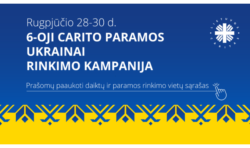 Caritas skelbia 6-ąją paramos Ukrainai kampaniją 30-yje Lietuvos miestelių ir miestų