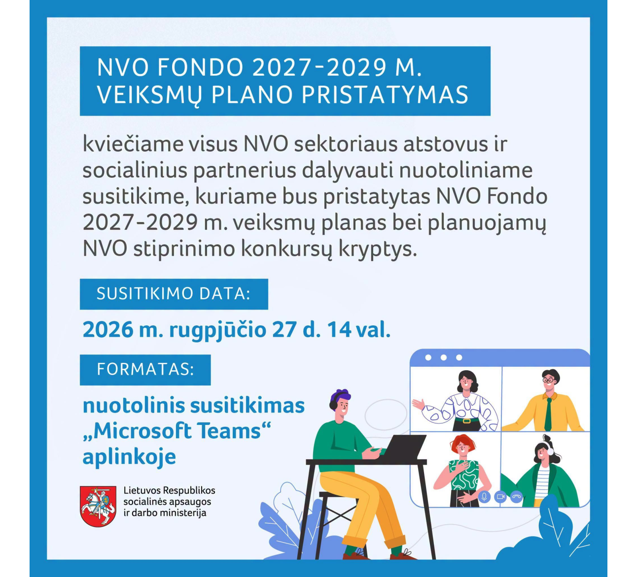 Socialinės apsaugos ir darbo ministerija kviečia į NVO Fondo 2027–2029 m. veiksmų plano pristatymą!