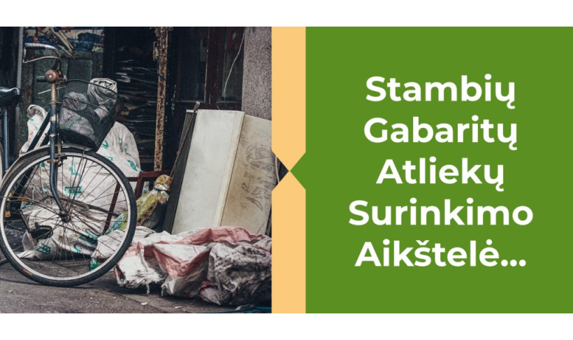 INFORMACIJA DIDELIŲ GABARITŲ ATLIEKŲ TURĖTOJAMS 