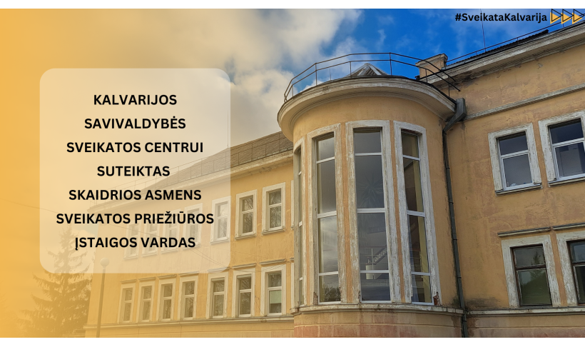 Kalvarijos savivaldybės sveikatos centrui suteiktas Skaidrios asmens sveikatos priežiūros įstaigos vardas