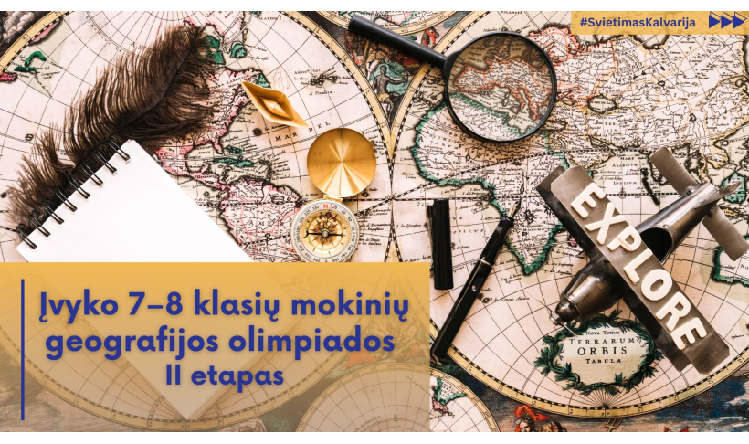 Įvyko 7–8 klasių mokinių geografijos olimpiados II etapas