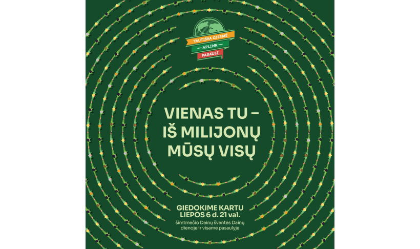 „Tautiškos giesmės“ tradicija: „Vienas tu - iš milijonų mūsų visų“