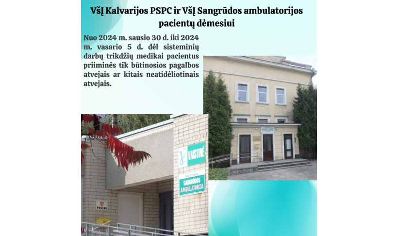 VšĮ Kalvarijos PSPC ir VšĮ Sangrūdos ambulatorijos pacientų dėmesiui