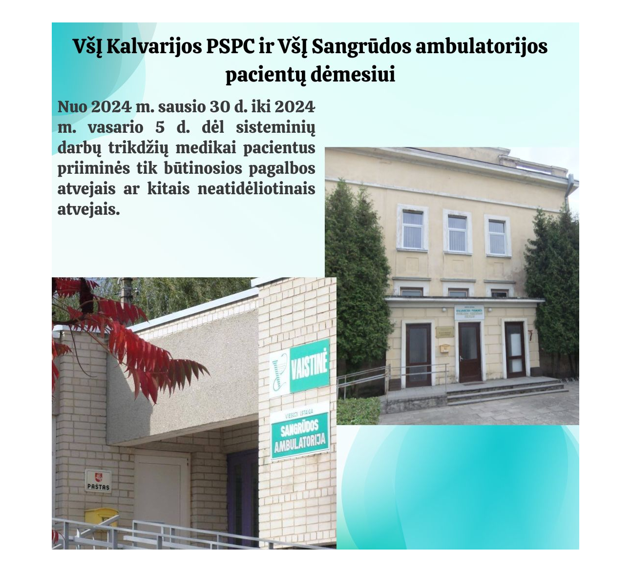 VšĮ Kalvarijos PSPC ir VšĮ Sangrūdos ambulatorijos pacientų dėmesiui