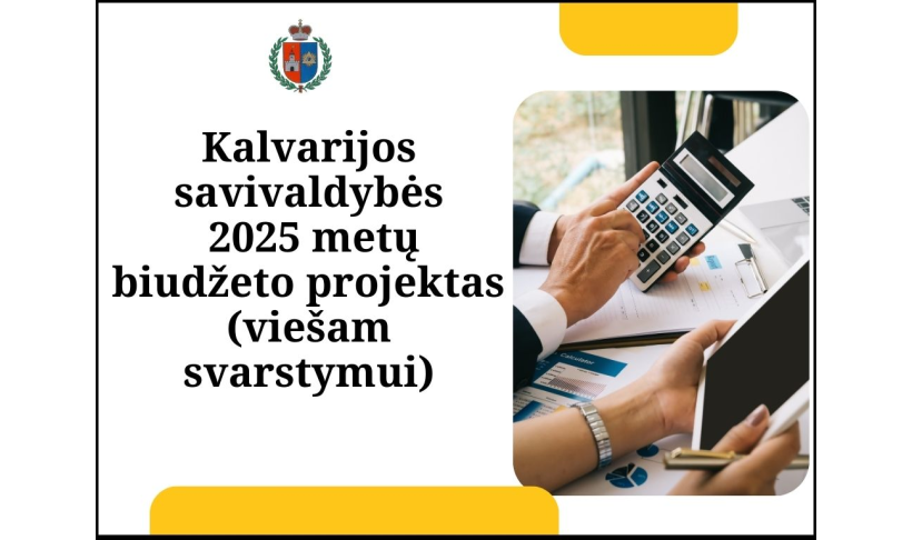 Kalvarijos savivaldybės 2025 metų biudžeto projektas viešam svarstymui