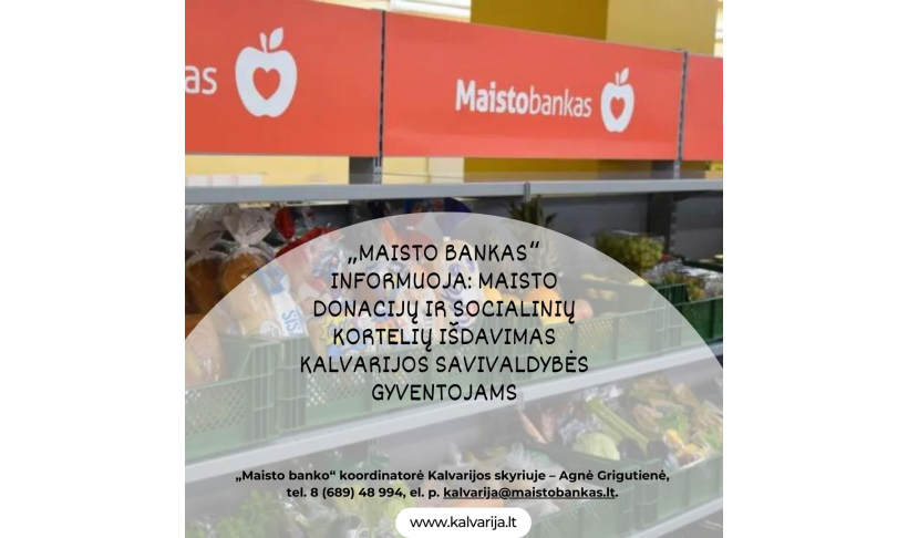„Maisto bankas“ informuoja: maisto donacijų ir socialinių kortelių išdavimas Kalvarijos savivaldybės gyventojams