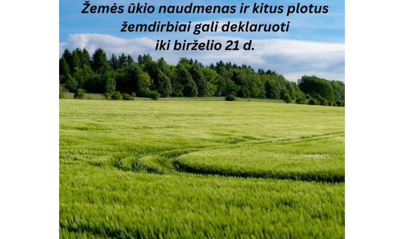 Kita savaitė paskutinė, kai galima deklaruoti žemės ūkio naudmenas ir kitus plotus